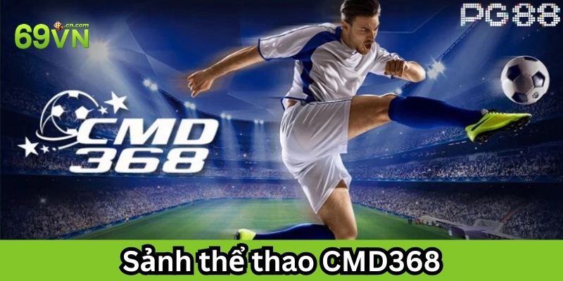 Sảnh Thể Thao CMD368